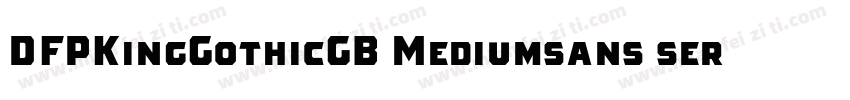 DFPKingGothicGB Mediumsans serif字体转换